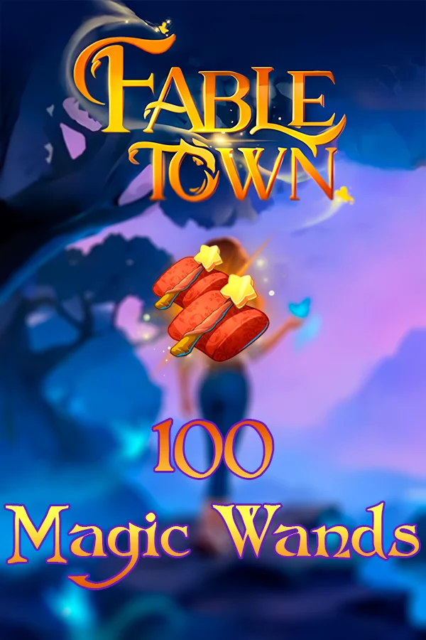 100 Magic Wands | Fable Town