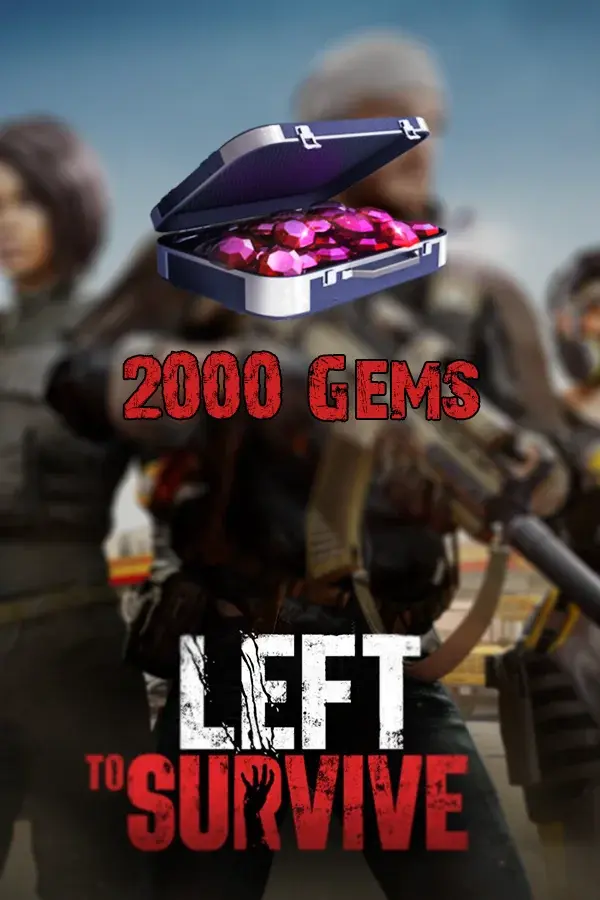2000 Gems | Left To Survive