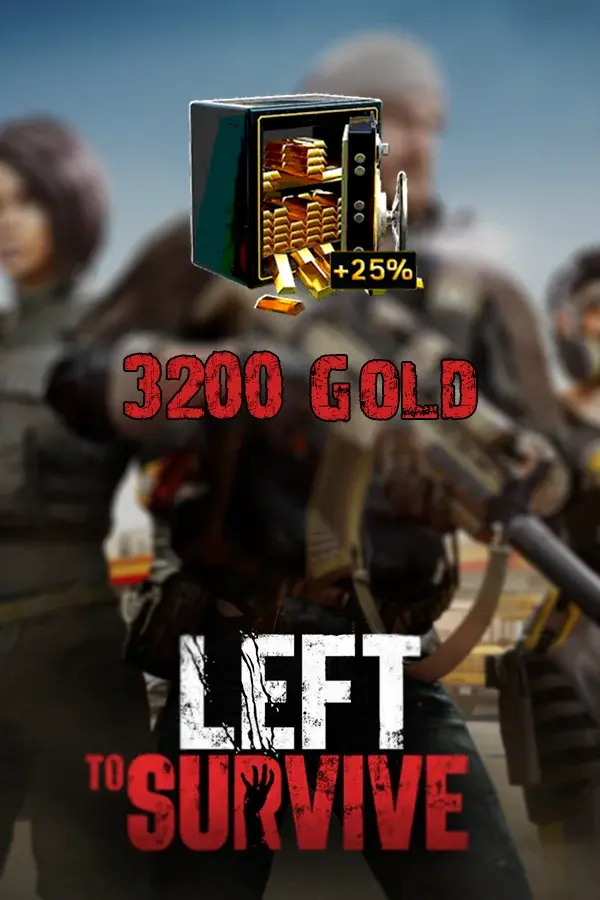 4000 Gold | Left To Survive