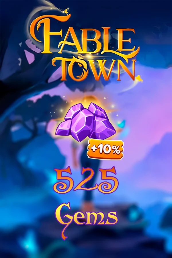 525 + 50 Gems | Fable Town