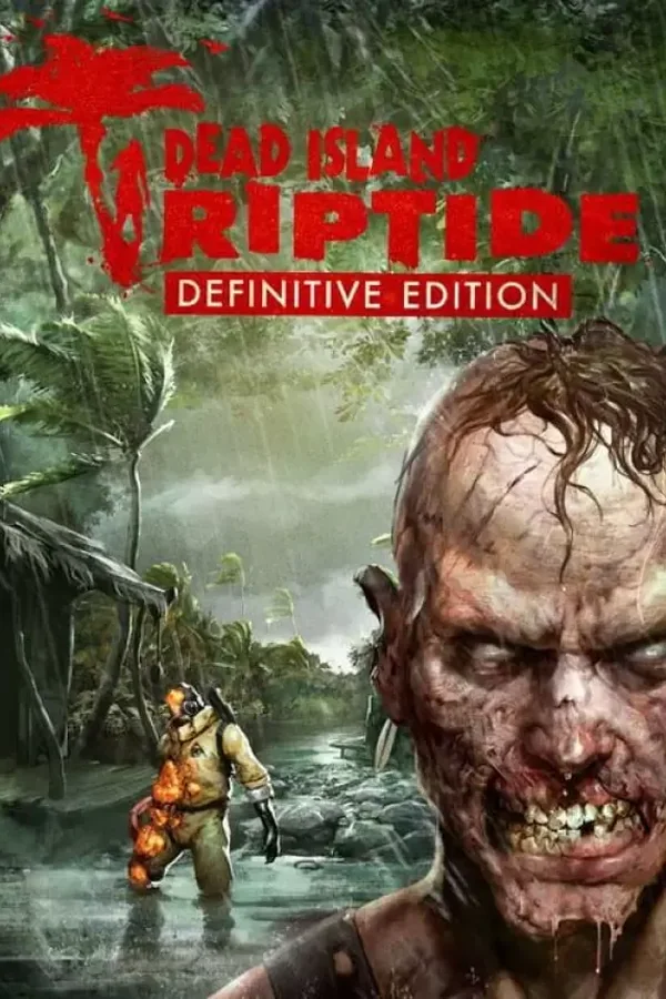Dead Island: Riptide Definitive Edition Steam key RU+CIS
