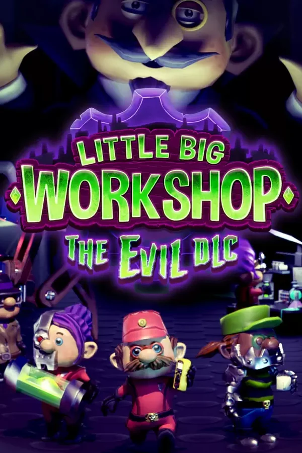 Little Big Workshop - The Evil DLC Steam key RU+CIS