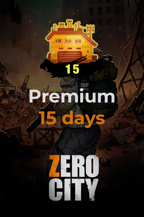 Premium 15 days | Zero City