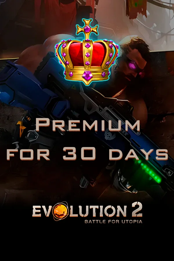 Premium for 30 days | Evolution 2: Battle for Utopia