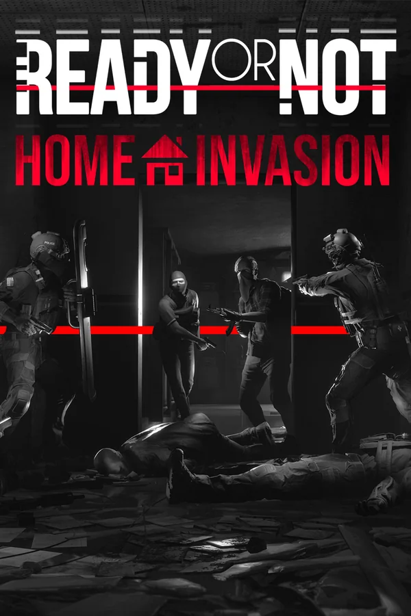 Ready or Not: Home Invasion