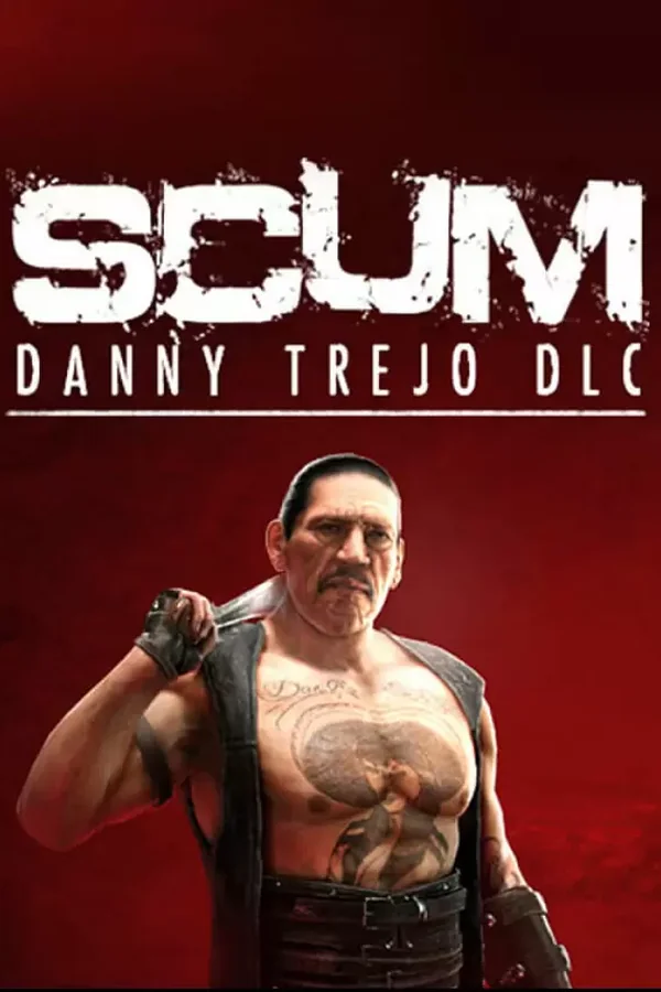 SCUM: Danny Trejo Character Pack Steam ключ РФ + СНГ
