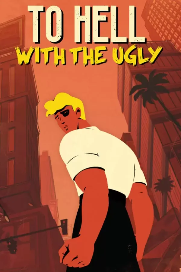To Hell With The Ugly Steam key WW (Global)