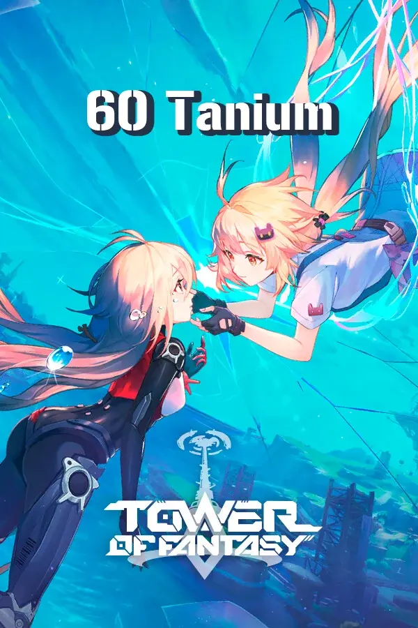 60 Таніум | Tower of Fantasy