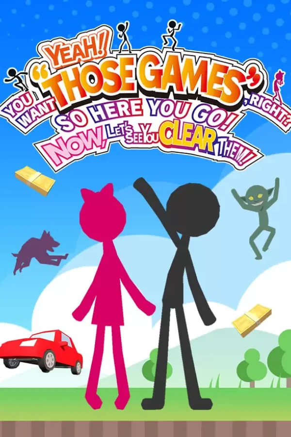 YEAH! YOU WANT THOSE GAMES, RIGHT SO HERE YOU GO! NOW, LET'S SEE YOU CLEAR THEM! Steam key WW (Global)